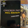 Brown Mel LP Chicken Fat LP